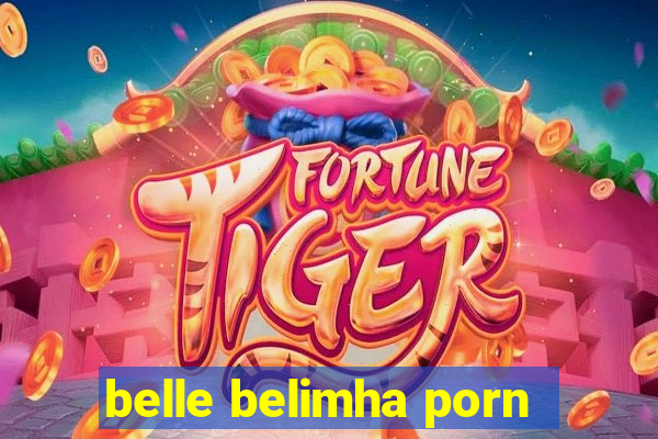 belle belimha porn